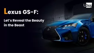 Lexus GS-F Let’s Reveal the Beauty in the Beast(1)
