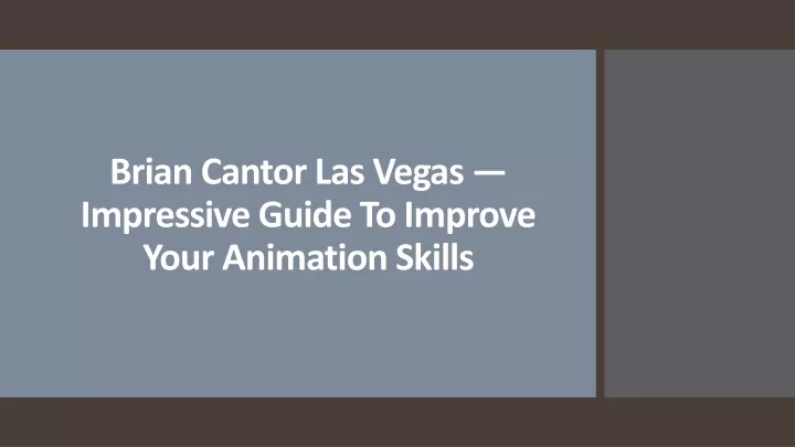 brian cantor las vegas impressive guide to improve your animation skills