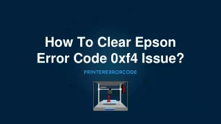 how to clear epson error code 0xf4 issue