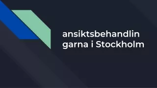 ansiktsbehandlin garna i stockholm