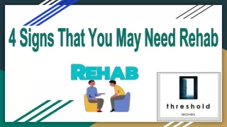 4 Signs That You May Need Rehab