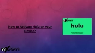 How to Activate Hulu on your Device.pptx