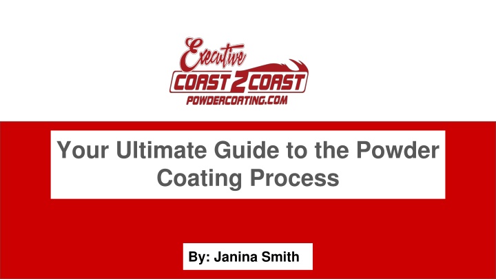 your ultimate guide to the powder coating process