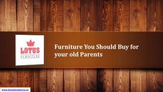 Furniture You Should Buy for your old Parents