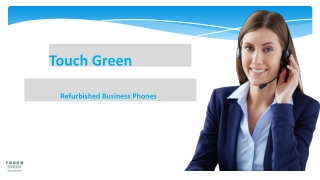 Refurbished Business Phones - Touch Green