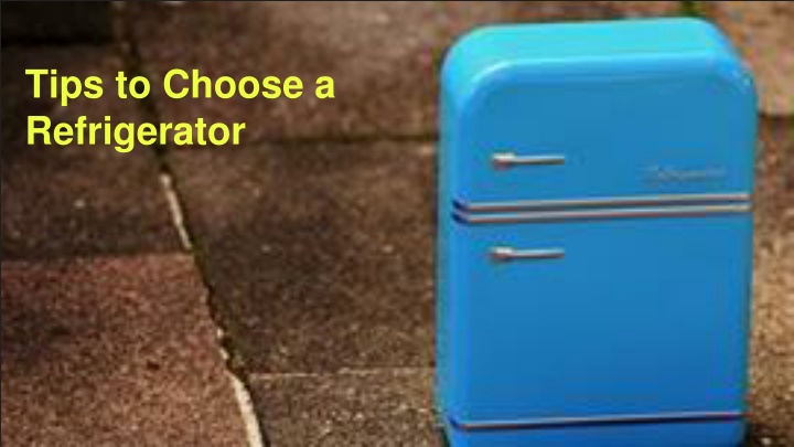 tips to choose a refrigerator