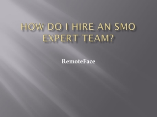 how do i hire an smo expert team