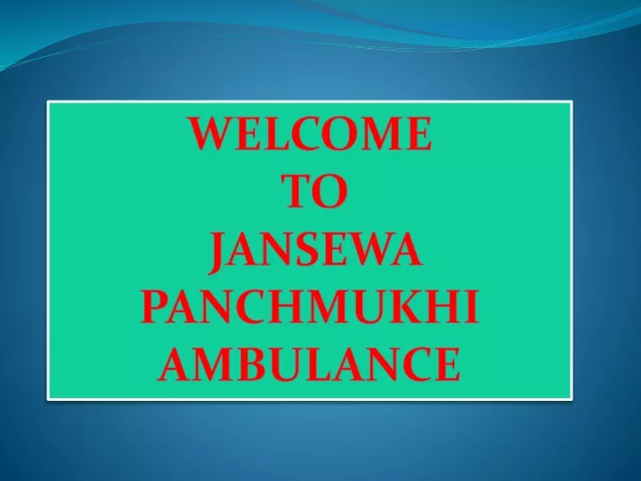 welcome to jansewa panchmukhi ambulance