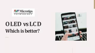 OLED vs LCD – Which is Better? - Microtips Technology USA
