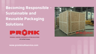 Becoming Responsible - Sustainable and Reusable Packaging Solutions