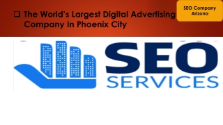 The Word's Larest Advertising Company In Phoenix City Arizona USA