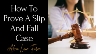 How To Prove A Slip And Fall Case?