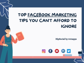 Top Facebook Marketing Tips You Can't Afford to Ignore