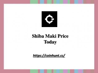 Shiba Maki Price Today | coinhunt.cc