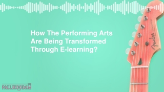 how the p erforming a rts are being t ransformed