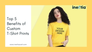 Top 5 Benefits of Custom T-Shirt Prints