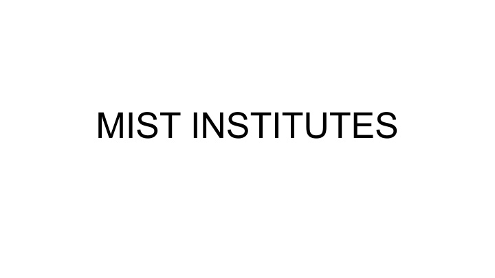 mist institutes