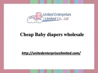 Cheap Baby diapers wholesale | unitedenterpriseslimited.com