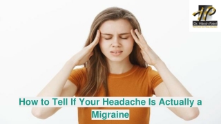 How to Tell If Your Headache Is Actually a Migraine