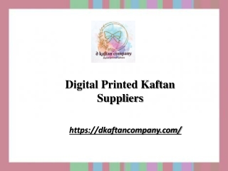 Digital Printed Kaftan Suppliers | dkaftancompany.com