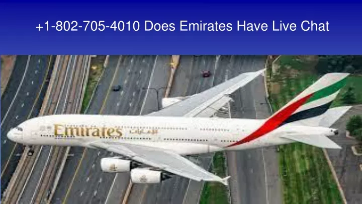 1 802 705 4010 does emirates have live chat