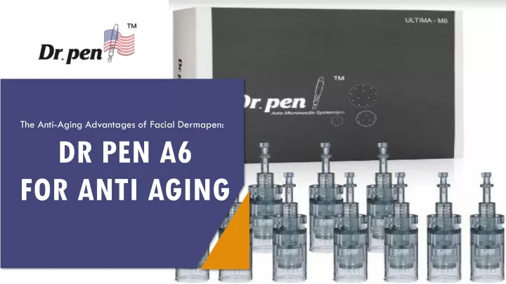 dr pen a6 for anti aging