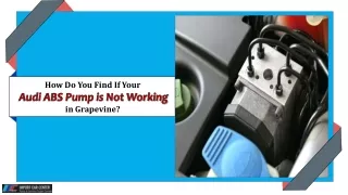 How Do You Find If Your Audi ABS Pump is Not Working in Grapevine