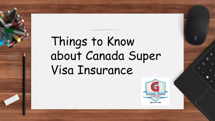 things to know about canada super visa insurance