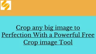 Crop any big image to Perfection With a Powerful Free Crop image Tool