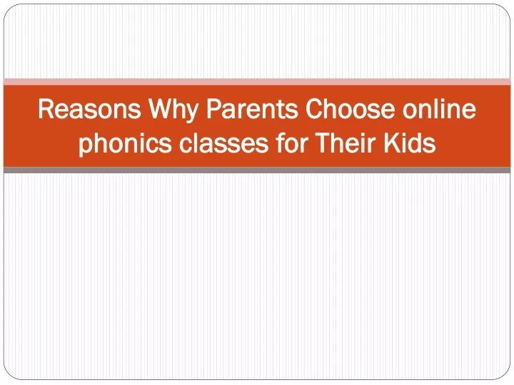 reasons why parents choose online phonics classes for their kids