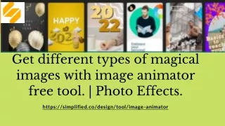 Get Different Types of Magical Images With Image Animator Free Tool. Photo Effects.