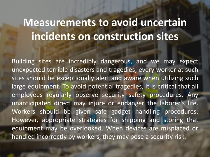 measurements to avoid uncertain incidents