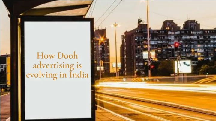 how dooh advertising is evolving in india