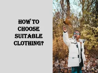How to choose suitable clothing