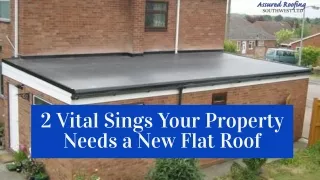 2 Vital Sings Your Property Needs a New Flat Roof