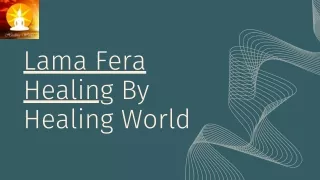 Lama Fera Healing By Healing World