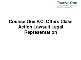 CounselOne P.C. Offers Class Action Lawsuit Legal Representation