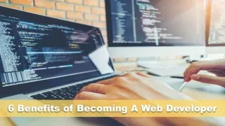 6 Benefits of Becoming A Web Developer