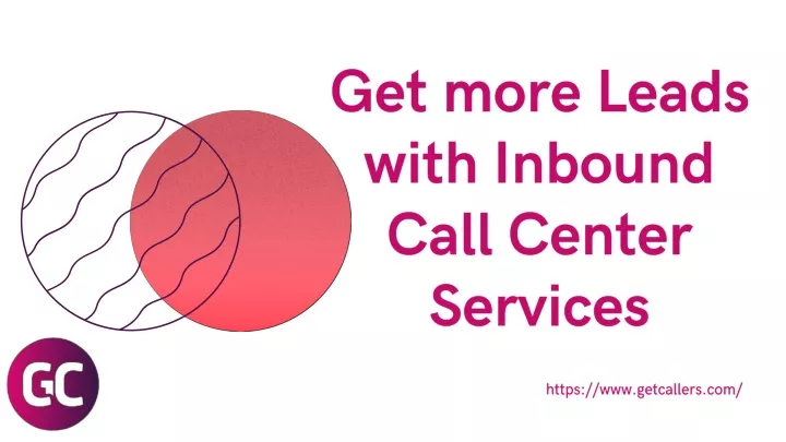get more leads with inbound call center services