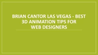 brian cantor las vegas best 3d animation tips for web designers