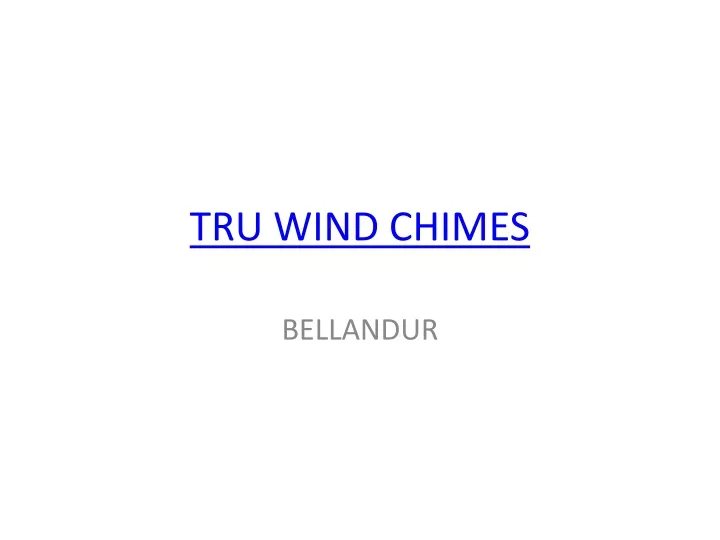 tru wind chimes