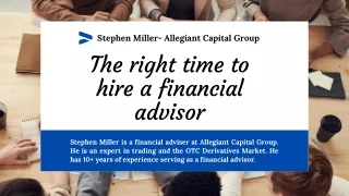 The Right Time To Hire a Financial Advisor | Stephen Miller
