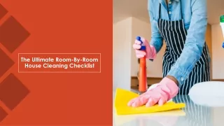 The Ultimate Room-By-Room House Cleaning Checklist