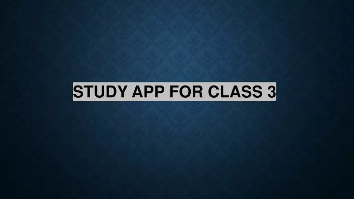 study app for class 3