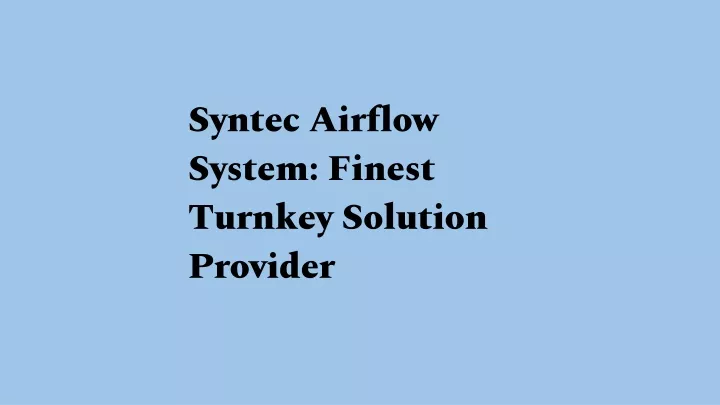 syntec airflow system finest turnkey solution prov i der