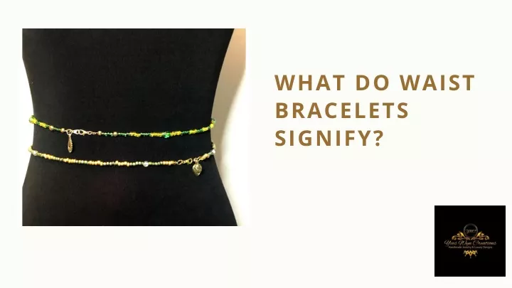 what do waist bracelets signify