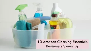 10 Amazon Cleaning Essentials Reviewers Swear By