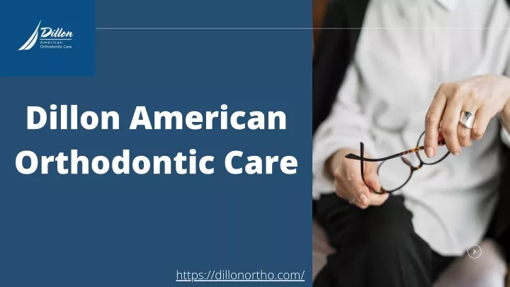 dillon american orthodontic care