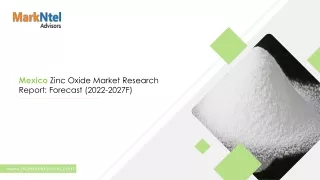 Mexico Zinc Oxide Market Research Report: Forecast (2022-27) - MarkNtel