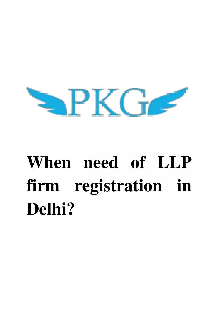 when need of llp firm registration in delhi